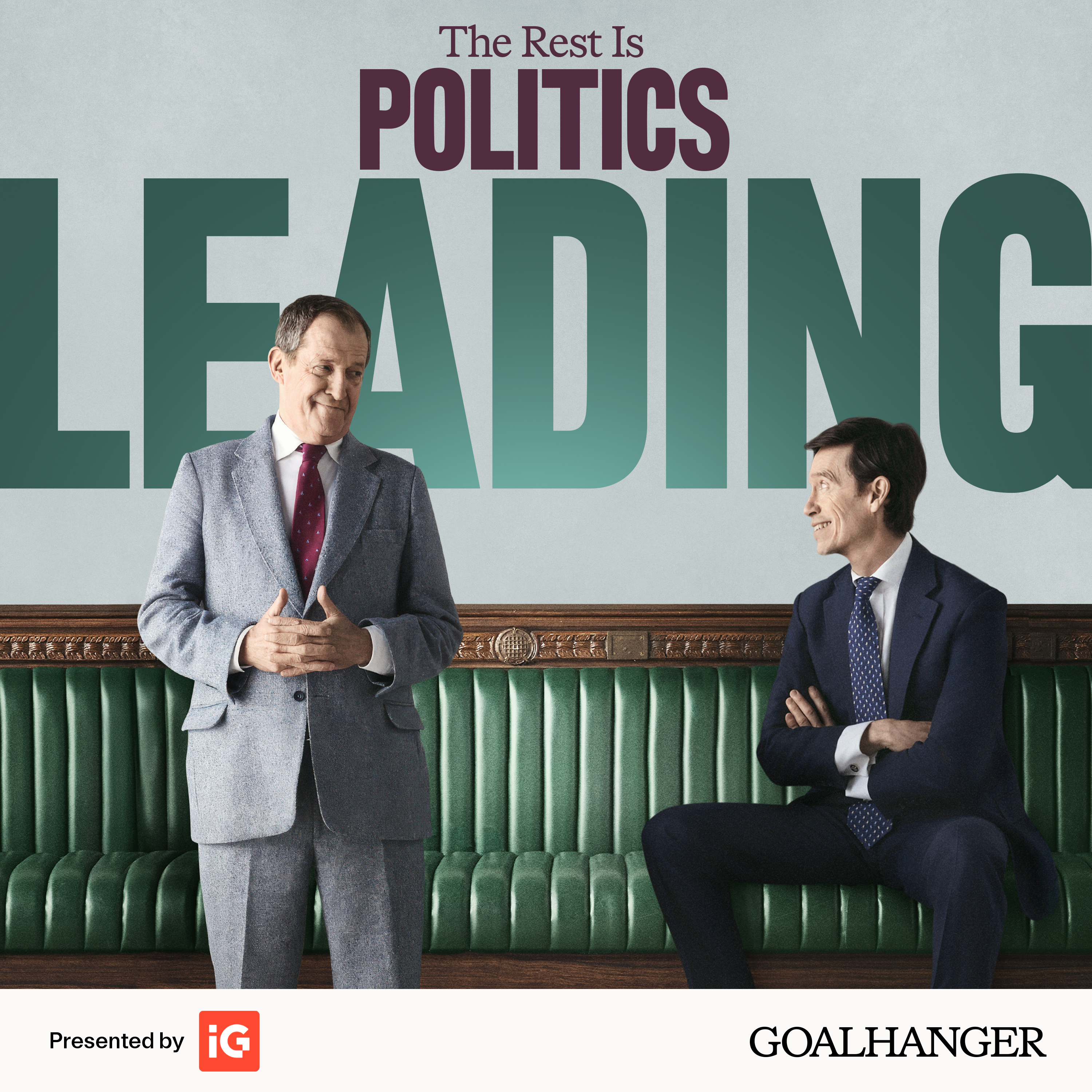 The Rest Is  Politics: Leading